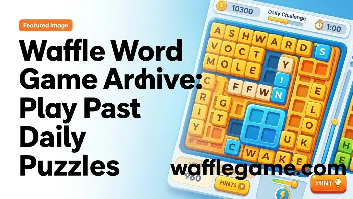 Waffle Word Game Archive