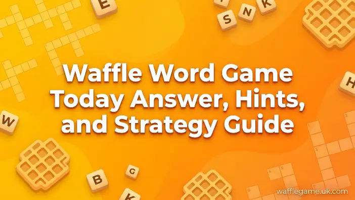 Waffle Word Game Today